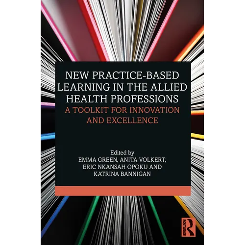 New Practice-based Learning in the Allied Health Professions: A Toolkit for Innovation and Excellence