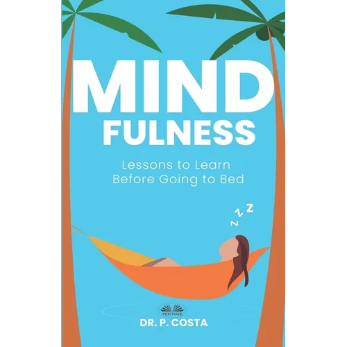 Mindfulness: Lessons To Learn Before Going To Bed