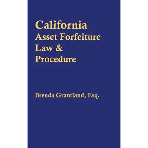 California Asset Forfeiture Law & Procedure