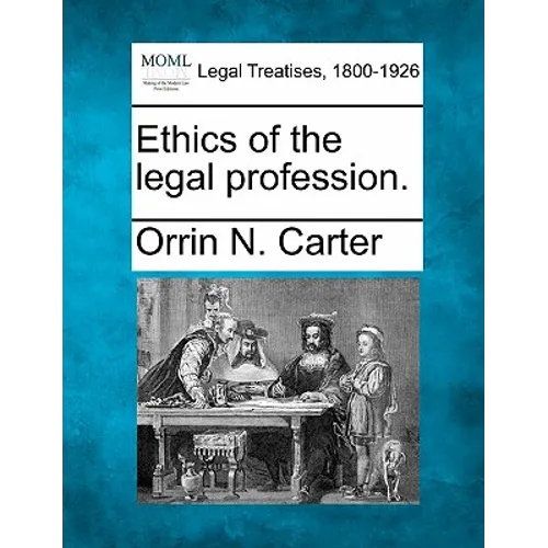 Ethics of the Legal Profession.