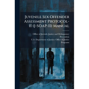 Juvenile Sex Offender Assessment Protocol-II (J-SOAP-II) Manual - Paperback