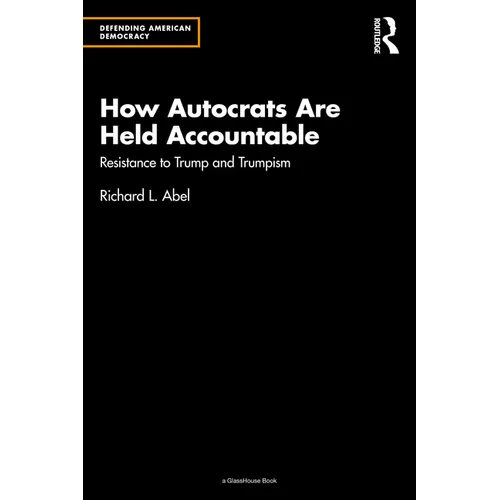 How Autocrats Are Held Accountable: Resistance to Trump and Trumpism