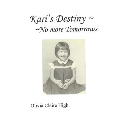 Kari's Destiny No More Tomorrows