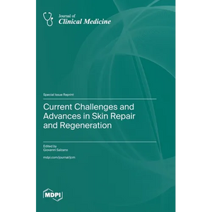 Current Challenges and Advances in Skin Repair and Regeneration - Hardcover