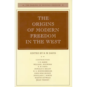 The Origins of Modern Freedom in the West - Hardcover