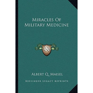 Miracles Of Military Medicine - Paperback