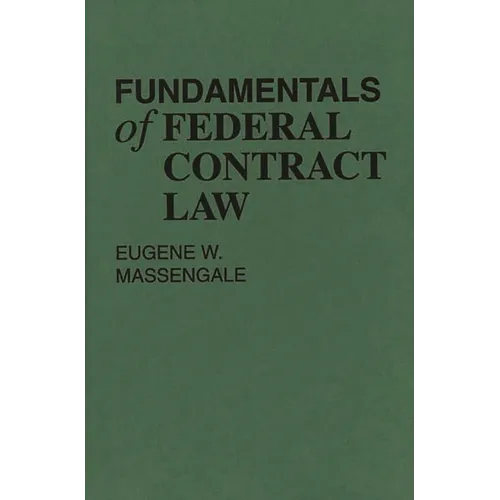 Fundamentals of Federal Contract Law
