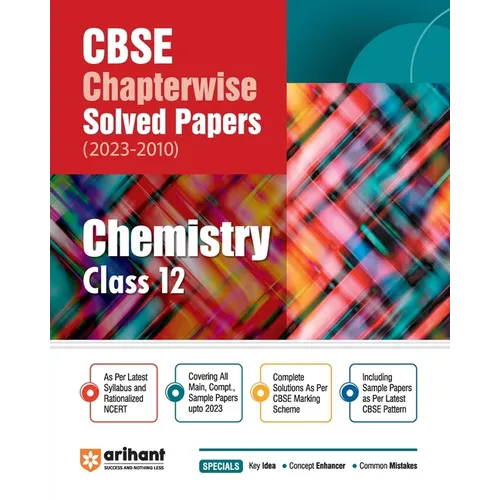 Arihant CBSE Chapterwise Solved Papers 2023-2010 Chemistry Class 12th