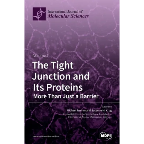 The Tight Junction and Its Proteins: Volume 2