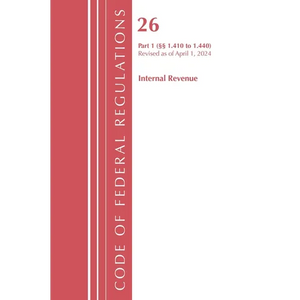 Code of Federal Regulations, Title 26 Internal Rev 1.410-1.440, Revised as of April 1, 2024 - Paperback