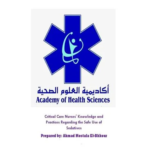 Critical Care Nurses' Knowledge and Practices Regarding the Safe Use of Sedative