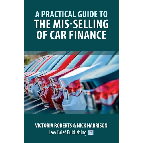 A Practical Guide to the Mis-Selling of Car Finance
