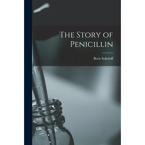 The Story of Penicillin
