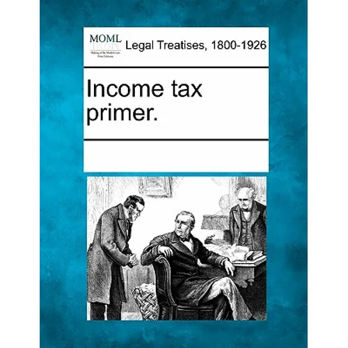 Income Tax Primer.