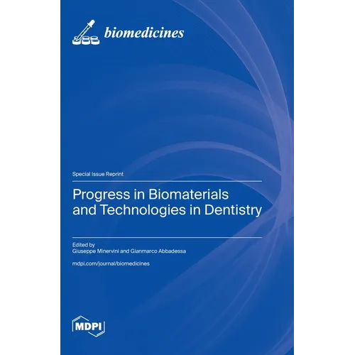 Progress in Biomaterials and Technologies in Dentistry