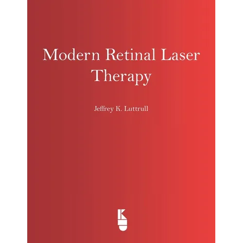 Modern Retinal Laser Therapy: Principles and Application