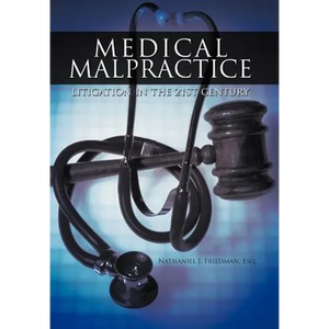 Medical Malpractice Litigation in the 21st Century - Hardcover