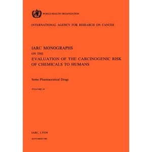 Vol 24 IARC Monographs: Some Pharmaceutical Drugs - Paperback