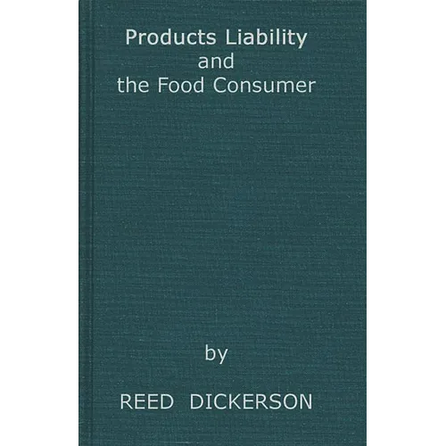 Products Liability and the Food Consumer