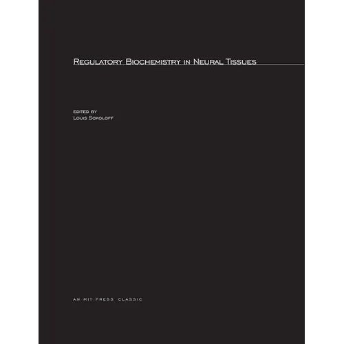 Regulatory Biochemistry in Neural Tissues