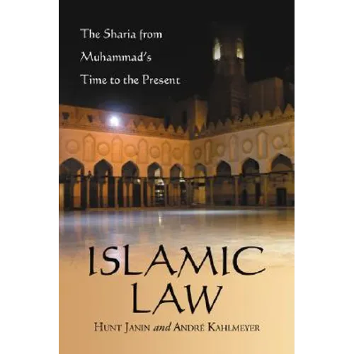 Islamic Law: The Sharia from Muhammad's Time to the Present