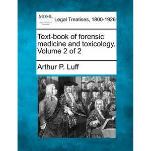 Text-Book of Forensic Medicine and Toxicology. Volume 2 of 2 - Paperback