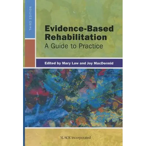 Evidence-Based Rehabilitation: A Guide to Practice