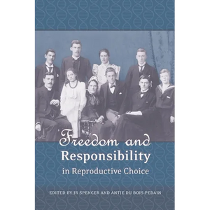 Freedom and Responsibility in Reproductive Choice - Paperback