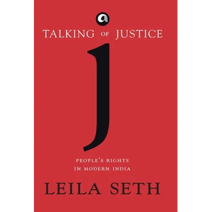 Talking Of Justice: People'S Rights In Modern India - Hardcover
