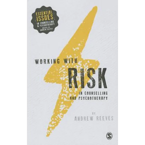 Working with Risk in Counselling and Psychotherapy