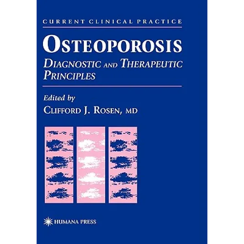 Osteoporosis: Diagnostic and Therapeutic Principles