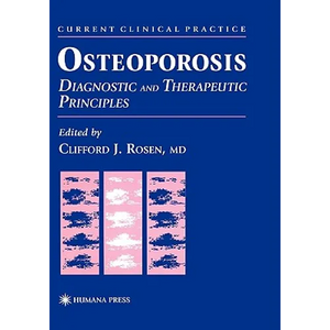 Osteoporosis: Diagnostic and Therapeutic Principles - Hardcover