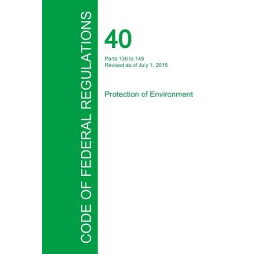 Code of Federal Regulations Title 40, Volume 23, July 1, 2015