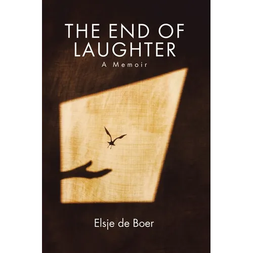 The End of Laughter: A Memoir
