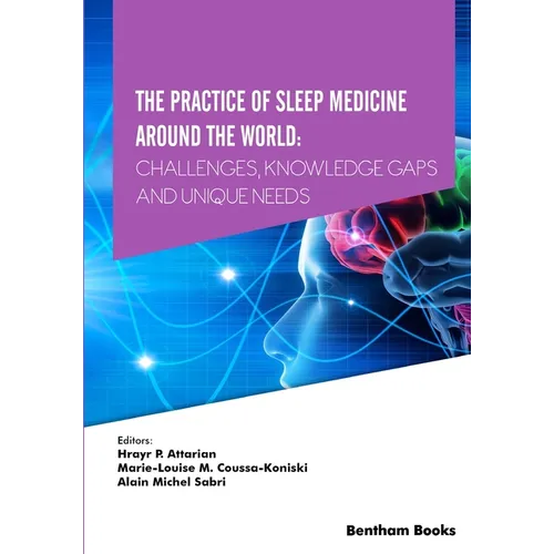 The Practice of Sleep Medicine Around The World: Challenges, Knowledge Gaps and Unique Needs - Paperback