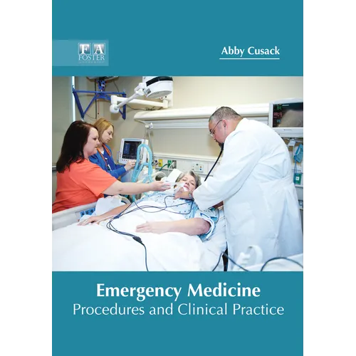 Emergency Medicine: Procedures and Clinical Practice