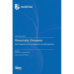 Rheumatic Diseases: New Progress in Clinical Research and Pathogenesis - Hardcover