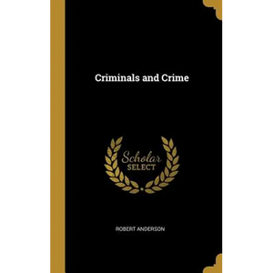 Criminals and Crime - Hardcover