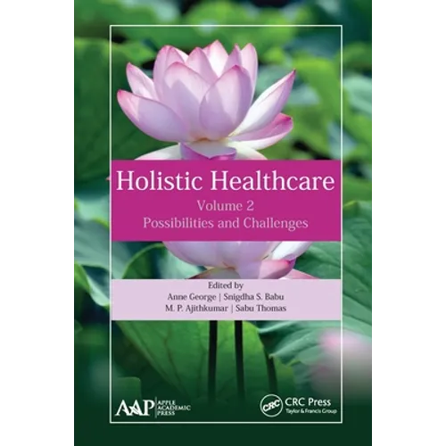 Holistic Healthcare: Possibilities and Challenges Volume 2