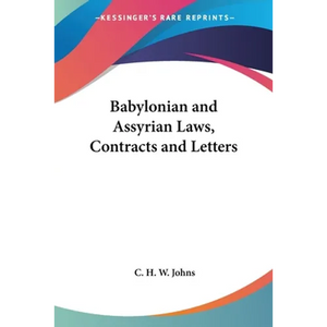 Babylonian and Assyrian Laws, Contracts and Letters - Paperback
