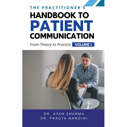 The Practitioners Handbook To Patient Communication From Theory To Practice
