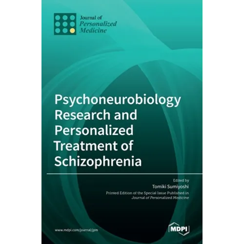 Psychoneurobiology Research and Personalized Treatment of Schizophrenia