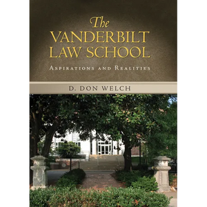 Vanderbilt Law School: Aspirations and Realities - Hardcover