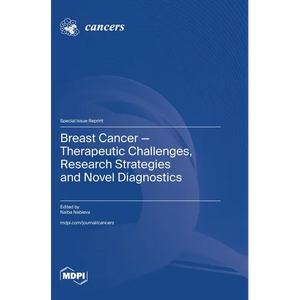 Breast Cancer-Therapeutic Challenges, Research Strategies and Novel Diagnostics - Hardcover