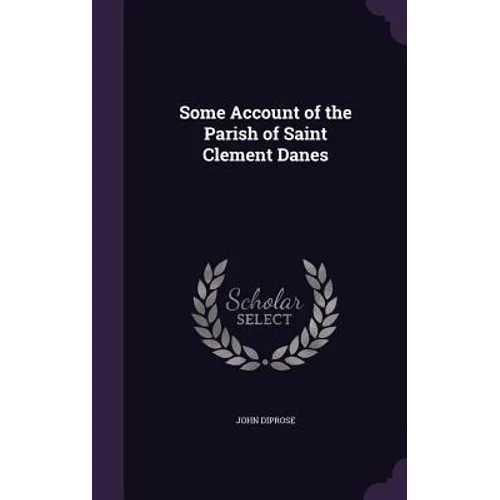 Some Account of the Parish of Saint Clement Danes