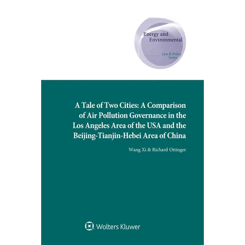 A Tale of Two Cities: A Comparison of Air Pollution Governance in the Los Angeles Area of the USA and the Beijing-Tianjin-Hebei Area of China