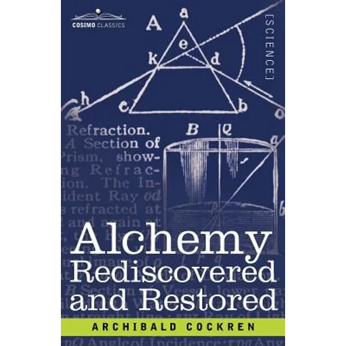 Alchemy Rediscovered and Restored