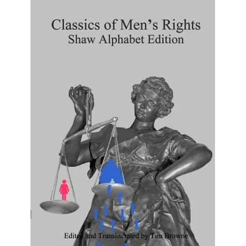 Classics of Men's Rights: Shaw Alphabet Edition