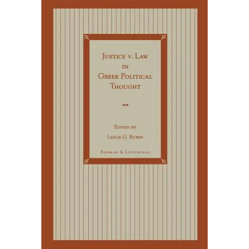 Justice V. Law in Greek Political Thought