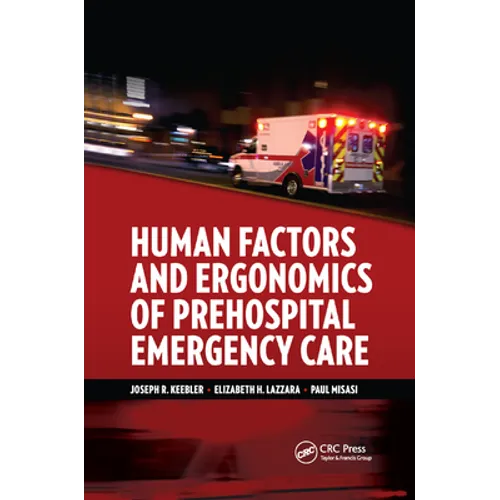 Human Factors and Ergonomics of Prehospital Emergency Care